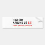History  Around Us  Bumper Stickers