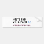 HOLTE END VILLA PARK  Bumper Stickers