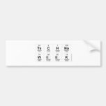 Techno
 Week  Bumper Stickers