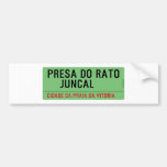 presa do rato     juncal  Bumper Stickers