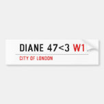 DIANE 47<3  Bumper Stickers