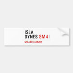 Isla  Dynes  Bumper Stickers