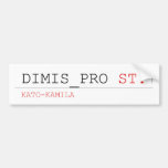 Dimis_Pro  Bumper Stickers