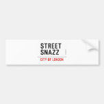 Street  Snazz  Bumper Stickers