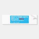 boothtown boys  brigade  Bumper Stickers