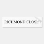 Richmond close  Bumper Stickers