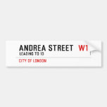 Andrea street   Bumper Stickers