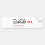 Victoria  Beckamm  Bumper Stickers