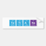 Tatiana  Bumper Stickers