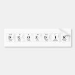 DROZDIK  Bumper Stickers
