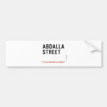 Abdalla  street   Bumper Stickers