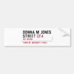 Donna M Jones STREET  Bumper Stickers