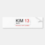 KIM  Bumper Stickers