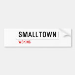Smalltown  Bumper Stickers