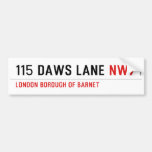115 DAWS LANE  Bumper Stickers