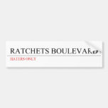 ratchets boulevard  Bumper Stickers