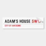 Adam's House  Bumper Stickers