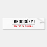 BRODGÜEY  Bumper Stickers