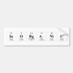 Inorganic  Bumper Stickers