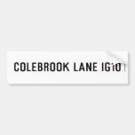 COLEBROOK LANE  Bumper Stickers