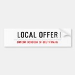 Local offer  Bumper Stickers
