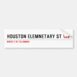houston elemnetary st  Bumper Stickers