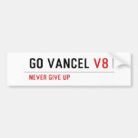 GO VANCEL  Bumper Stickers