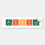 Pricila  Bumper Stickers