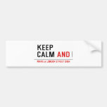 KEEP  CALM  Bumper Stickers