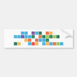 my name is;
 makayla breinholt 
 of idaho
 to: Mrs scofeild  Bumper Stickers