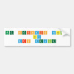 The periodic Table
 by
 Mrs Devine  Bumper Stickers