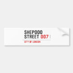 Shepooo Street  Bumper Stickers