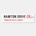 NAMTON DRIVE  Bumper Stickers