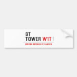 BT TOWER  Bumper Stickers