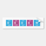 Dedew  Bumper Stickers