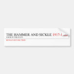 the hammer and sickle  Bumper Stickers