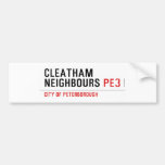 Cleatham  Neighbours  Bumper Stickers