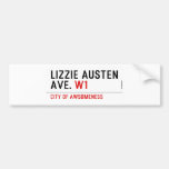 Lizzie Austen Ave.  Bumper Stickers