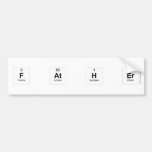 F AT H ER  Bumper Stickers