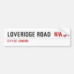 Loveridge Road   Bumper Stickers