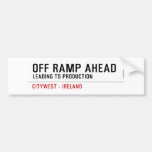 off Ramp ahead  Bumper Stickers