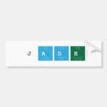 Jade  Bumper Stickers