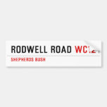 Rodwell road  Bumper Stickers