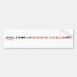 SHAHRIZAL B OTHMAN  Bumper Stickers
