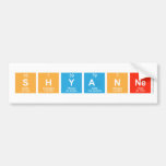 shyanne  Bumper Stickers