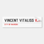 vincent vitaliss  Bumper Stickers