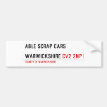 ABLE SCRAP CARS  WARWICKSHIRE  Bumper Stickers