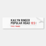 Kailyn ringer Popular road  Bumper Stickers