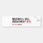 MUSWELL HILL BROADWAY  Bumper Stickers