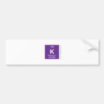 K  Bumper Stickers